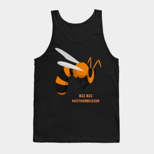 Bzz Bzz Motherbuzzer Funny Wasp Gift Tank Top